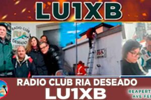 LU1XB: Reapertura del Radio club RIA DESEADO