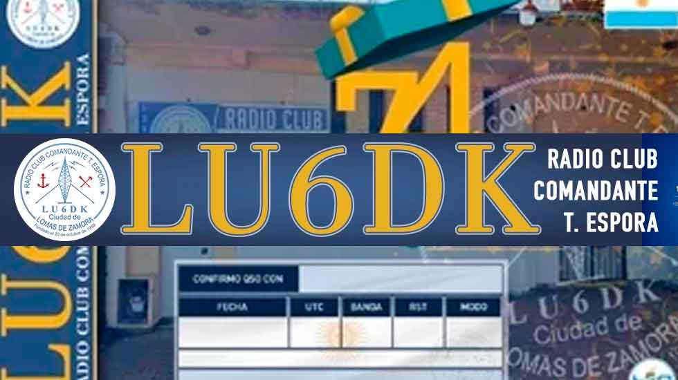 LU6DK: “74º ANIVERSARIO RADIO CLUB TOMAS ESPORA“